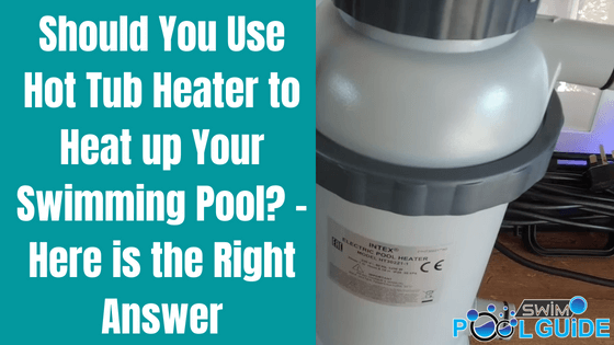 hot tub heater to heat up swimming pool