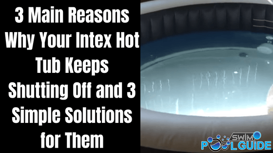 intex hot tub keeps shutting off