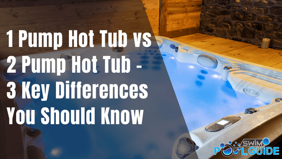 1 pump vs 2 pump hot tubs