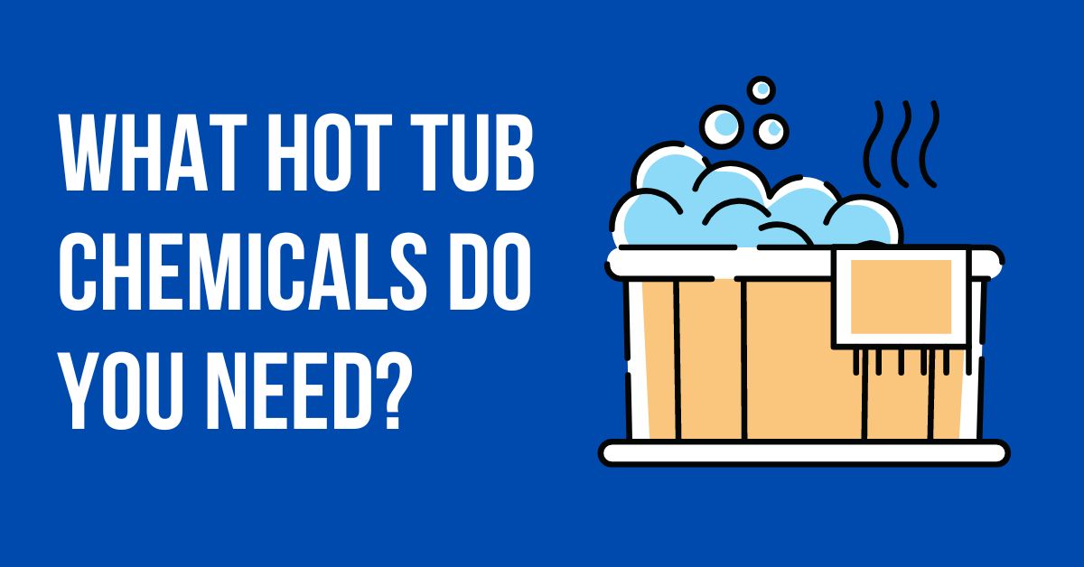 Essential Hot Tub Chemicals