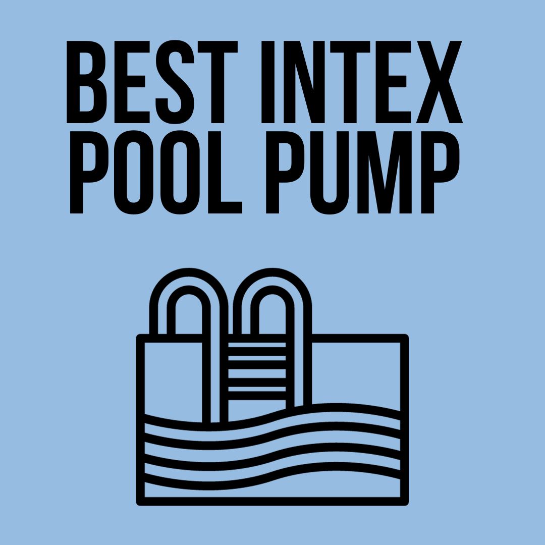 Best Intex Pool Pump